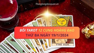Bói bài Tarot ngày 19/1/2024: 12 Cung Hoàng Đạo sẽ gặp nhiều điều đặc biệt