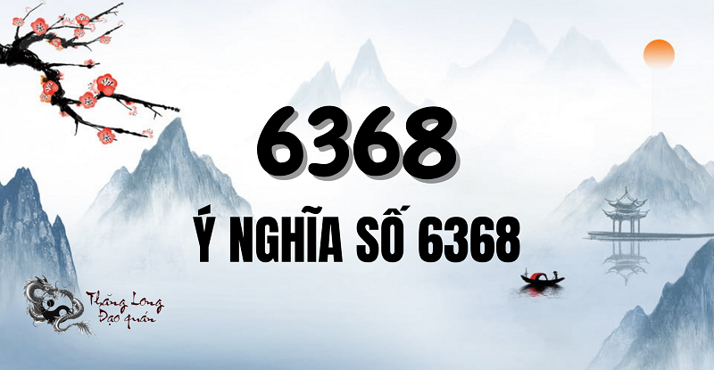 y-nghia-so-6368