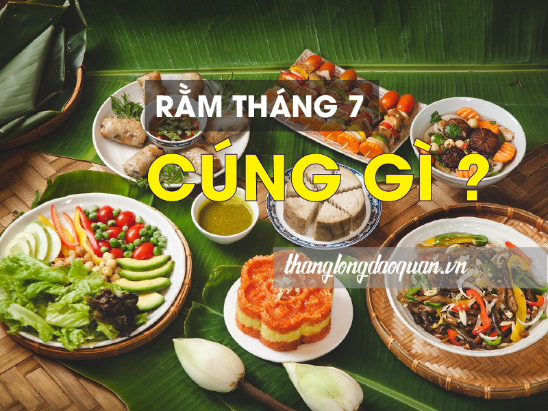 Cách sắm lễ cúng Rằm tháng 7 đầy đủ và đơn giản nhất