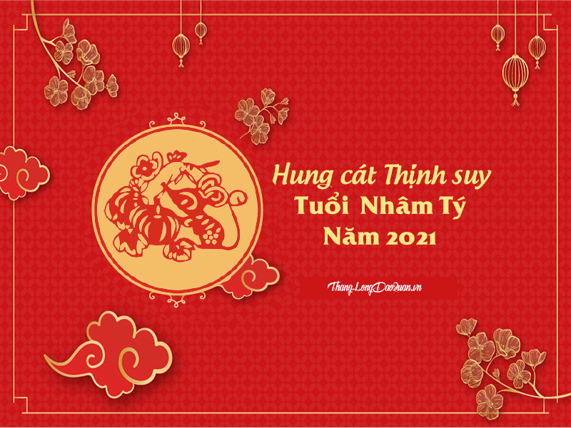 Bàn về Hung cát Thịnh suy trong năm 2021 của người tuổi Nhâm Tý (1972)