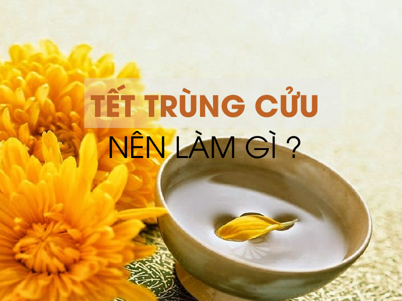 Tết Trùng Cửu nên và không nên làm gì để may mắn "trùng trùng"?