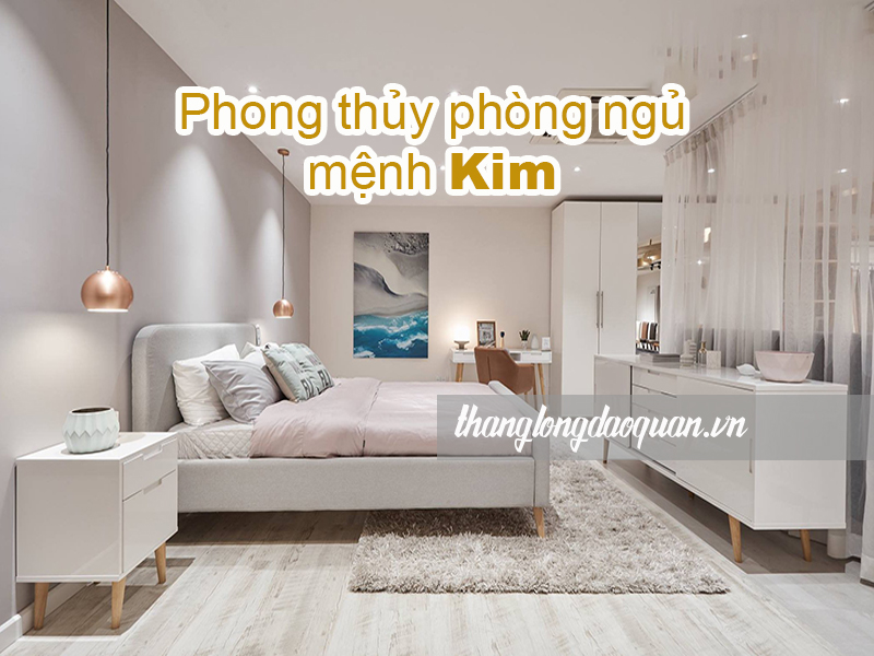 Phong thủy phòng ngủ mệnh Kim: Cách bố trí chiêu tài hút lộc