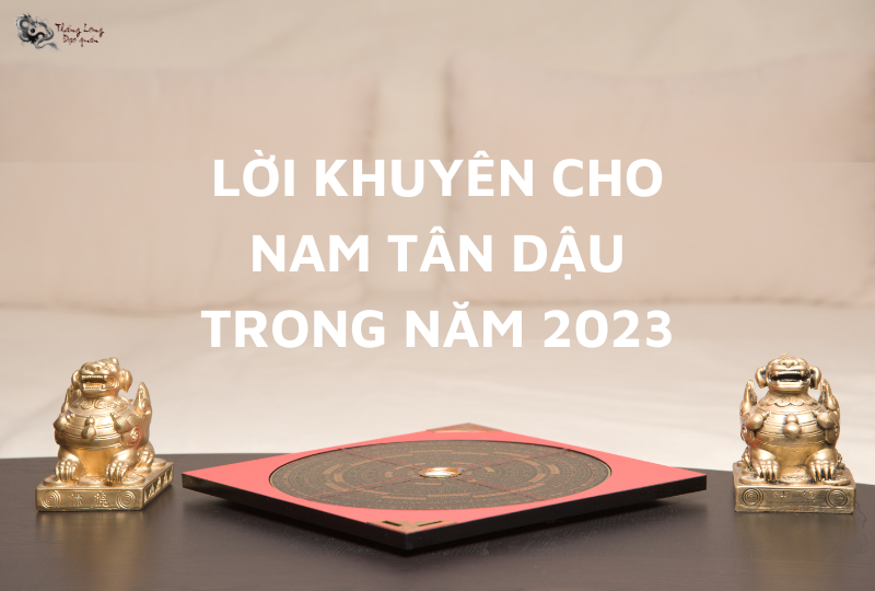 Nam Tân Dậu năm 2023 nên và không nên làm gì?