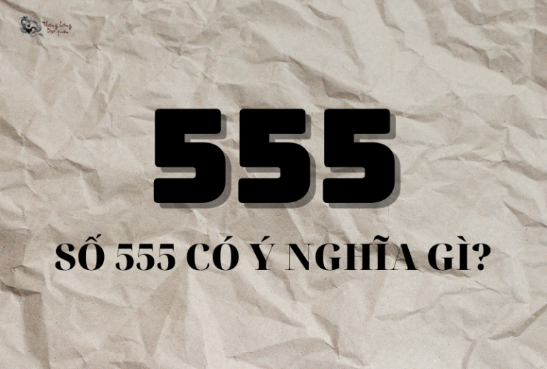 Ý nghĩa số 555 trong phong thủy là gì? Toàn tập về con số thiên thần 555
