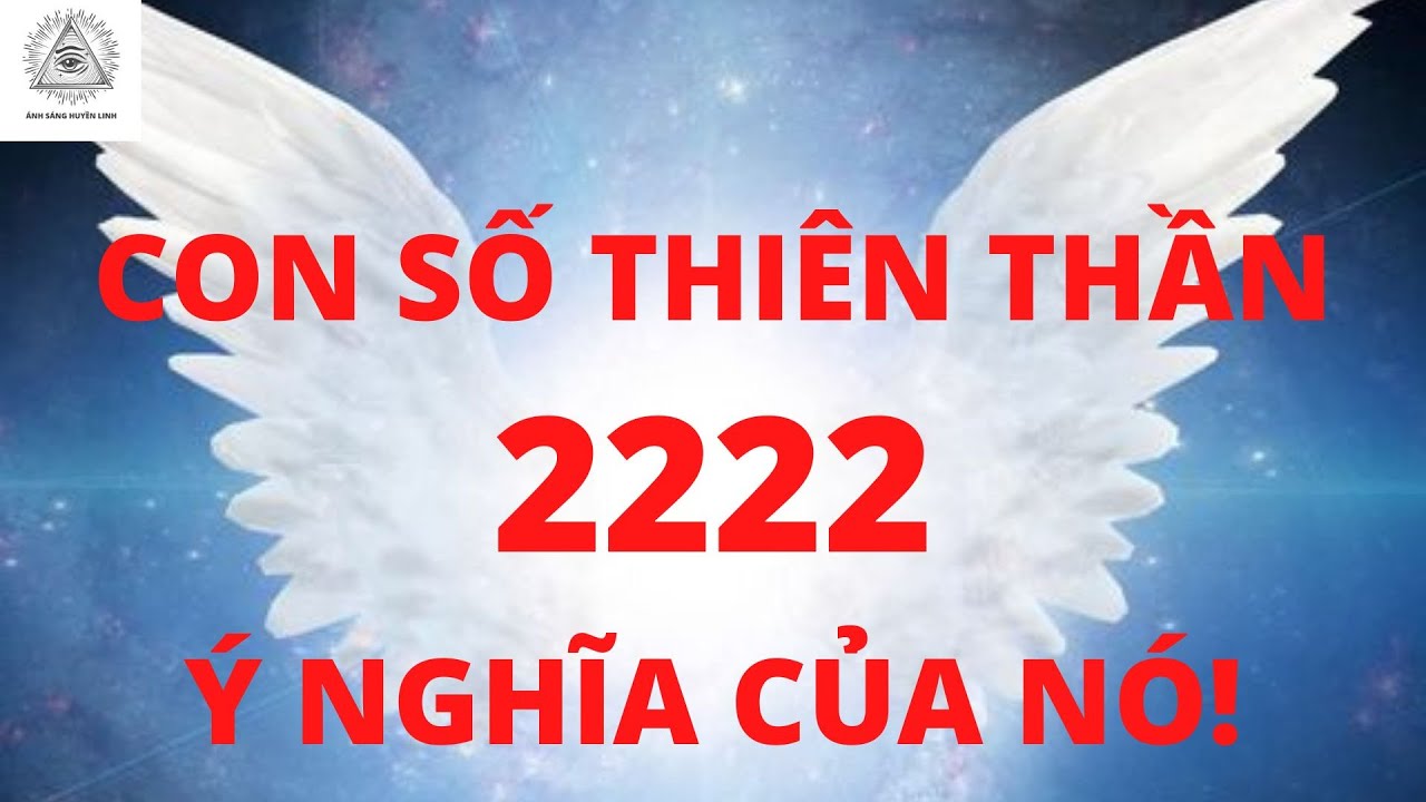 số thiên thần 2222 ý nghĩa là gi