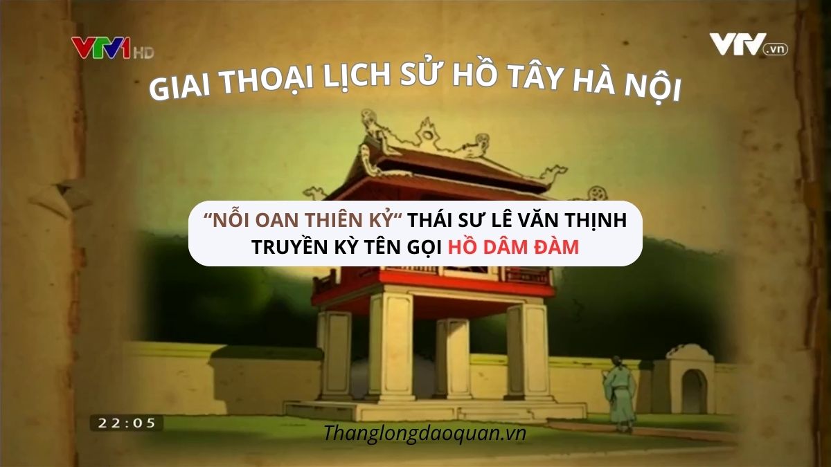 "Nỗi oan thiên kỷ" của Thái sư Lê Văn Thịnh. Truyền kỳ tên gọi Hồ Dâm Đàn