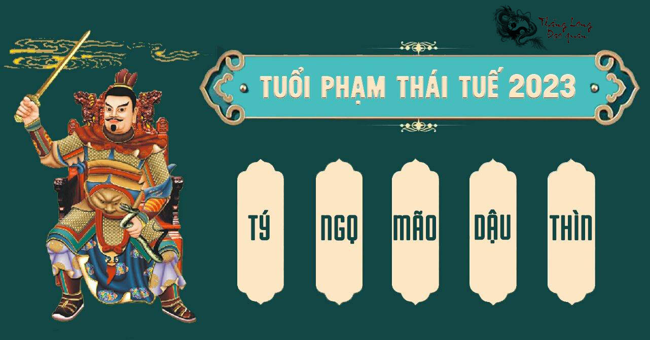 Tuổi phạm Thái Tuế 2023 là gì